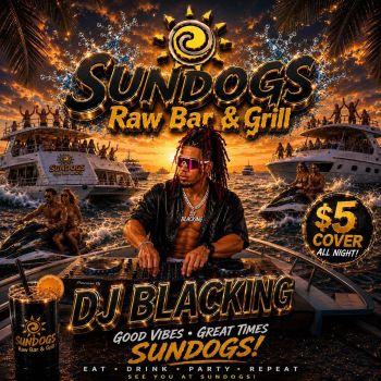 Sundogs Raw Bar & Grill, DJ Blacking